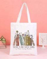 No Such Thing As Too Many Books Tote Bag