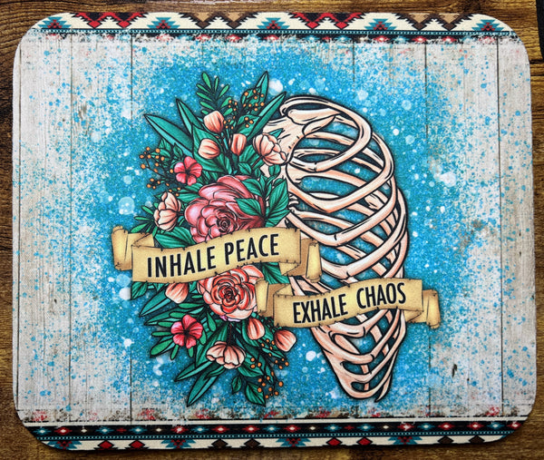 Inhale Peace Exhale Chaos Mouse Pad