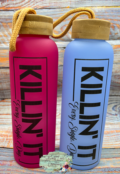 Killin' It (Every. Single. Day) Glass Bottle