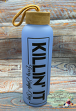 Killin' It (Every. Single. Day) Glass Bottle