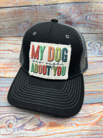 My Dog Was Right About You Hat