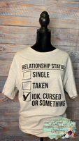 Relationship Status Cursed or Something T-Shirt